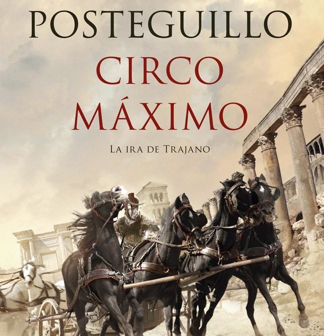 Circo Máximo / Santiago Posteguillo.- Barcelona : Planeta, 2013