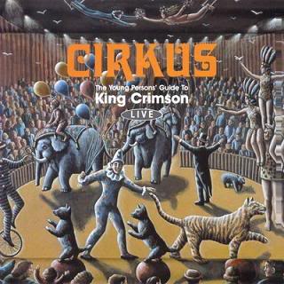 King Crimson.- Cirkus