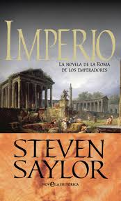 Imperio / Steven Saylor.- Madrid : Esfera de los libros, 2011