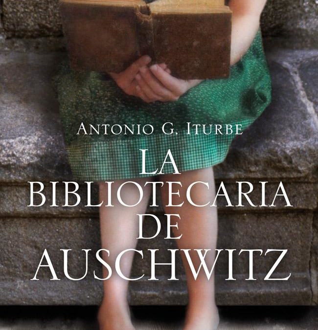 La bibliotecaria de Auschwitz/Antonio G.Iturbe.-Barcelona: Planeta, 2012