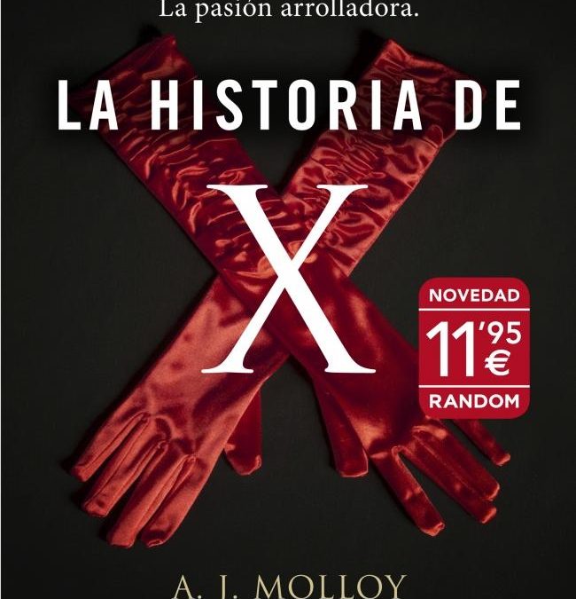 La historia de X / A.J. Molloy.- Barcelona : Random, 2013.