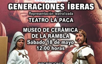 Con motivo del DÍA INTERNACIONAL DE LOS MUSEOS 2019, tendrá lugar en el Museo de Cerámica de La Rambla la representación teatralizada: GENERACIONES ÍBERAS a cargo de TEATRO LA PACA