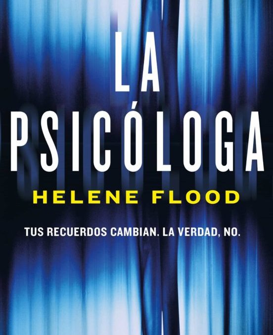 La psicóloga / Hellen Flood.- Barcelona : Planeta 2020