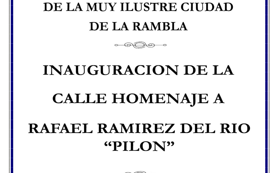 inauguración de la calle homenaje a Rafael Ramírez del Río “Pilón”