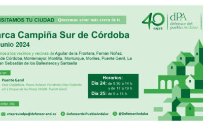Los días 24 y 25 de Junio de 2024 la Oficina de Información y Atención a laCiudadanía del Defensor del Pueblo Andaluz se traslada a la Comarca CampiñaSur en Córdoba